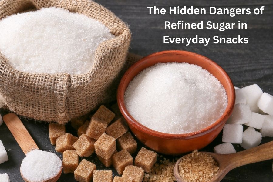 The Hidden Dangers of Refined Sugar in Everyday Snacks